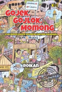 E-book Gojek, gojlok, momong:studi budaya kreatif kelompok kartunis kaliwungu KOKKANG